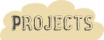 PROJECTS